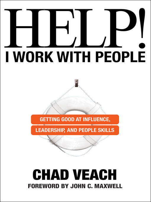 Title details for Help! I Work with People by Chad Veach - Available